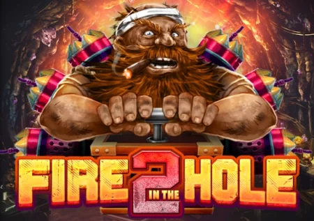 Fire In The Hole 2